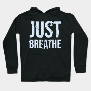 Just Breathe Hoodie